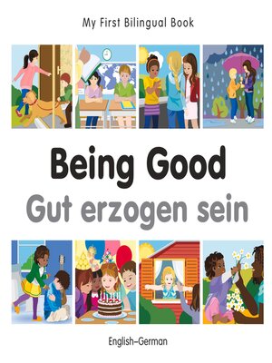 cover image of My First Bilingual Book–Being Good (English–German)